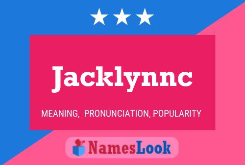 Pôster do nome Jacklynnc