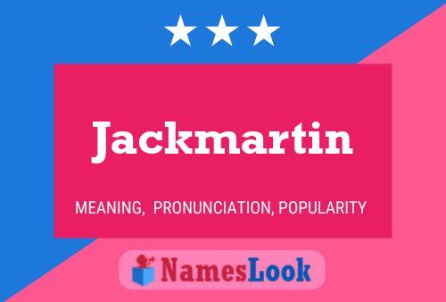 Pôster do nome Jackmartin