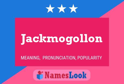 Pôster do nome Jackmogollon