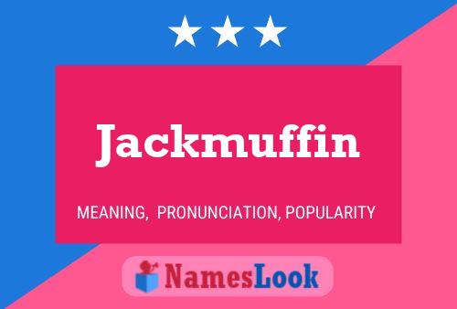 Pôster do nome Jackmuffin