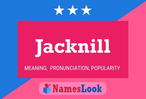 Pôster do nome Jacknill