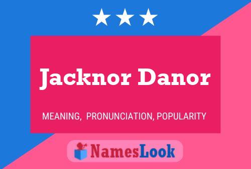 Pôster do nome Jacknor Danor