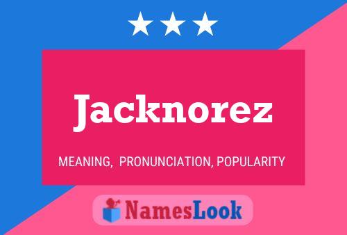 Pôster do nome Jacknorez