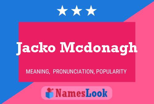 Pôster do nome Jacko Mcdonagh