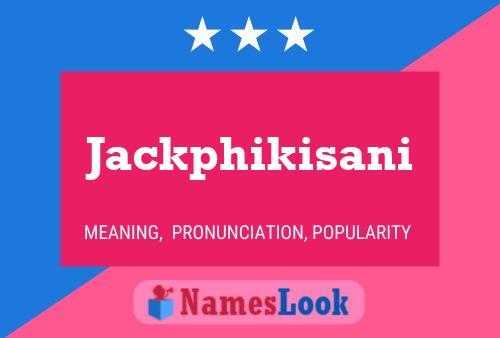 Pôster do nome Jackphikisani