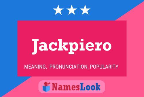 Pôster do nome Jackpiero