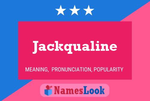 Pôster do nome Jackqualine