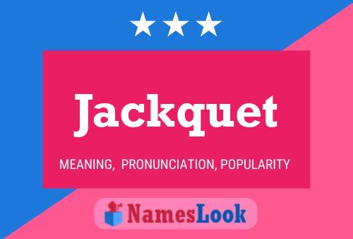 Pôster do nome Jackquet