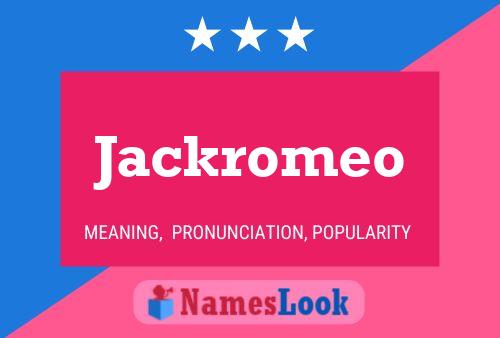 Pôster do nome Jackromeo