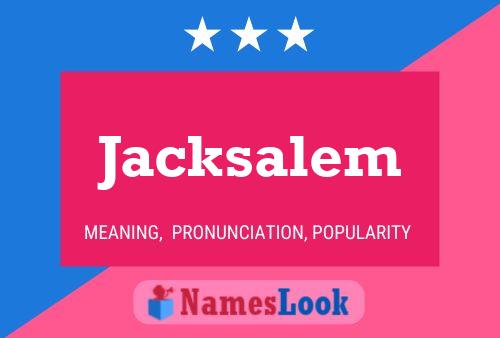 Pôster do nome Jacksalem