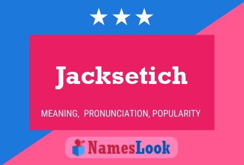 Pôster do nome Jacksetich