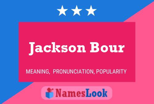 Pôster do nome Jackson Bour