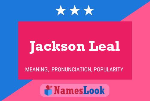 Pôster do nome Jackson Leal