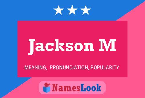 Pôster do nome Jackson M