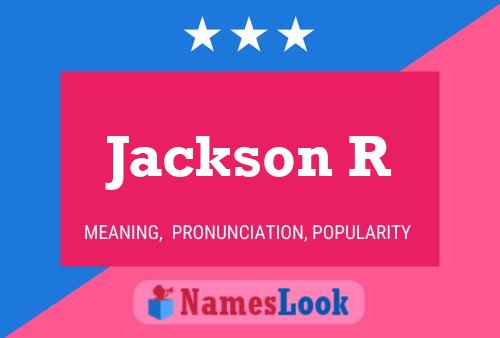 Pôster do nome Jackson R