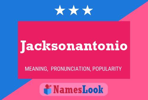 Pôster do nome Jacksonantonio