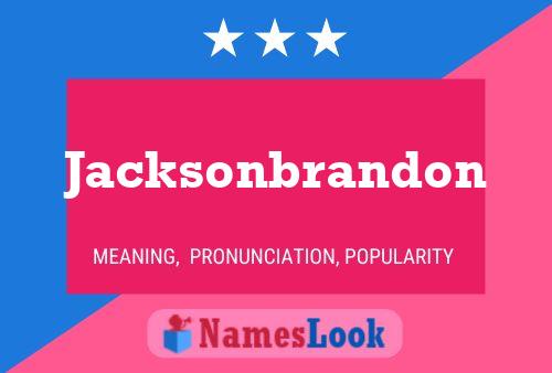 Pôster do nome Jacksonbrandon