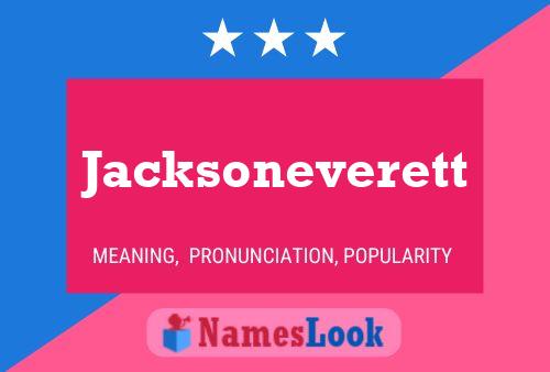 Pôster do nome Jacksoneverett