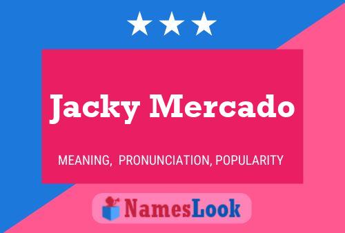 Pôster do nome Jacky Mercado