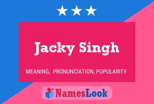 Pôster do nome Jacky Singh