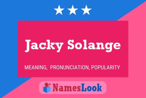 Pôster do nome Jacky Solange