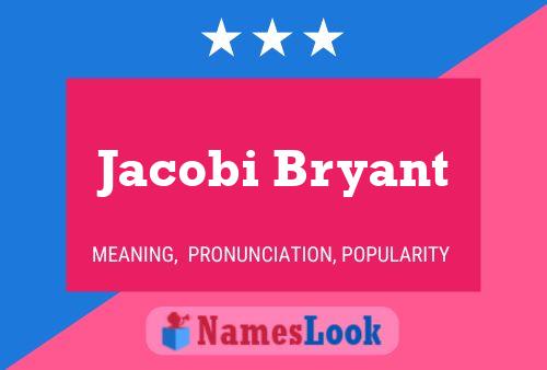 Pôster do nome Jacobi Bryant