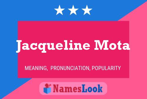 Pôster do nome Jacqueline Mota