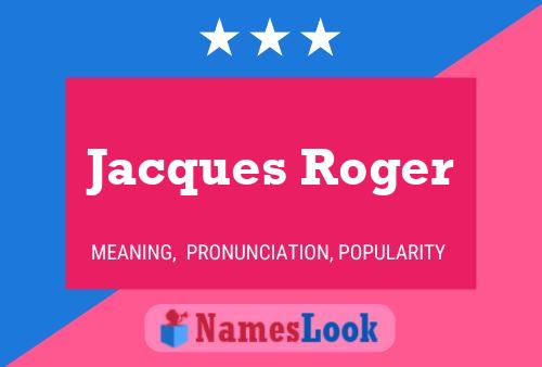 Pôster do nome Jacques Roger