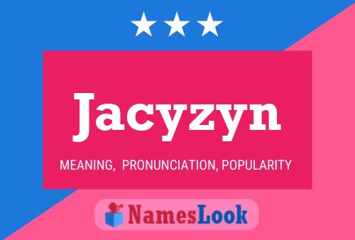 Pôster do nome Jacyzyn