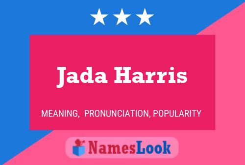 Pôster do nome Jada Harris