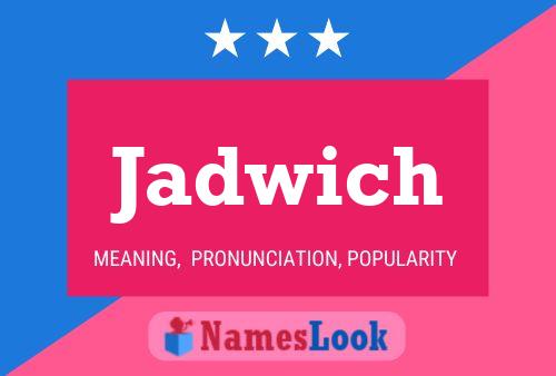 Pôster do nome Jadwich