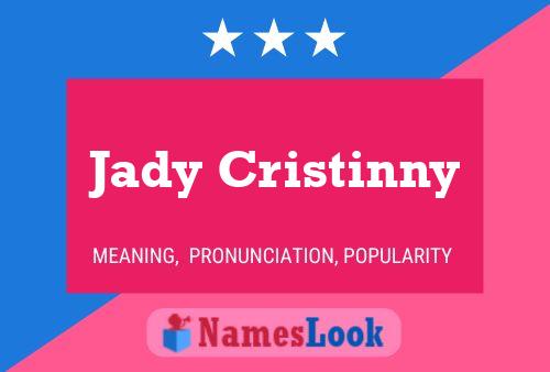 Pôster do nome Jady Cristinny