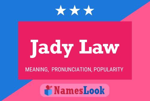 Pôster do nome Jady Law