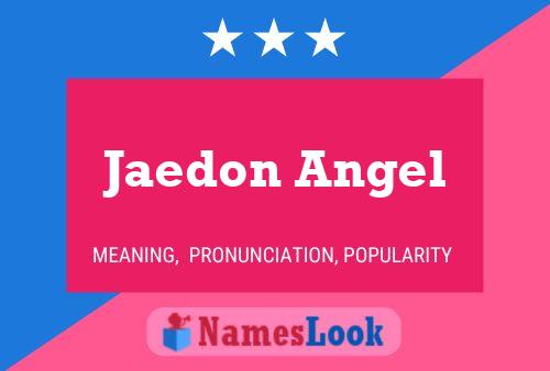 Pôster do nome Jaedon Angel