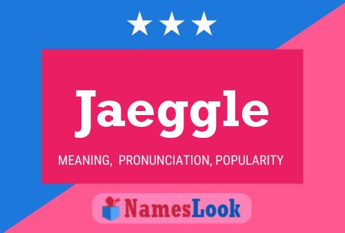 Pôster do nome Jaeggle