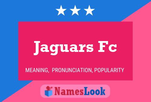 Pôster do nome Jaguars Fc