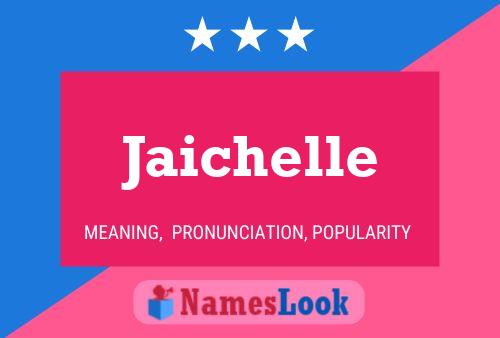 Pôster do nome Jaichelle