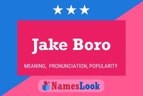 Pôster do nome Jake Boro