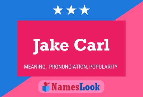 Pôster do nome Jake Carl