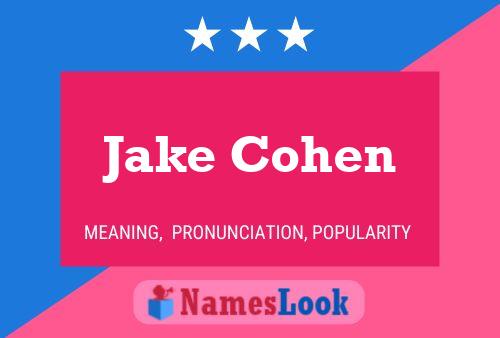 Pôster do nome Jake Cohen