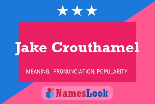 Pôster do nome Jake Crouthamel