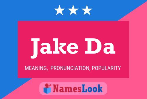 Pôster do nome Jake Da