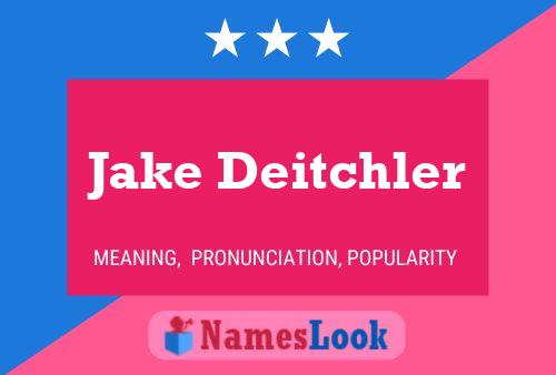 Pôster do nome Jake Deitchler