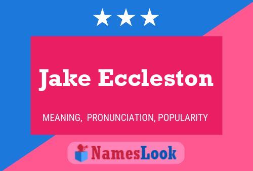 Pôster do nome Jake Eccleston