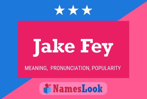 Pôster do nome Jake Fey