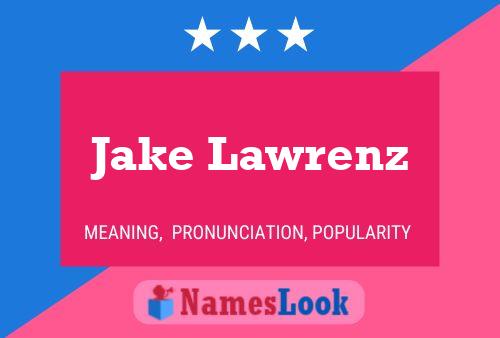 Pôster do nome Jake Lawrenz