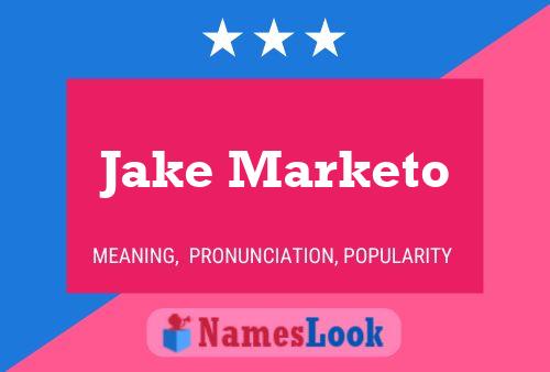 Pôster do nome Jake Marketo