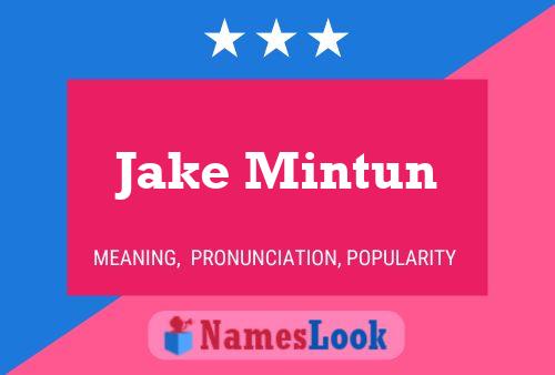 Pôster do nome Jake Mintun