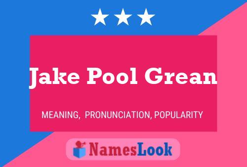 Pôster do nome Jake Pool Grean