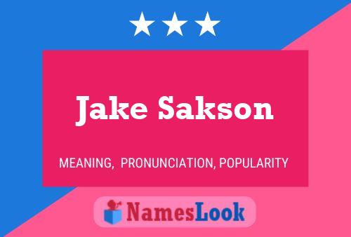 Pôster do nome Jake Sakson